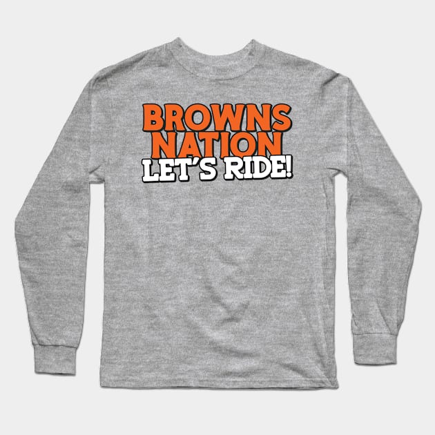 Browns Nation, Let's Ride! Long Sleeve T-Shirt by mbloomstine